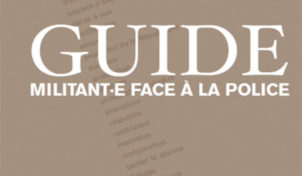 Guide CGT - Militant·e face à la police